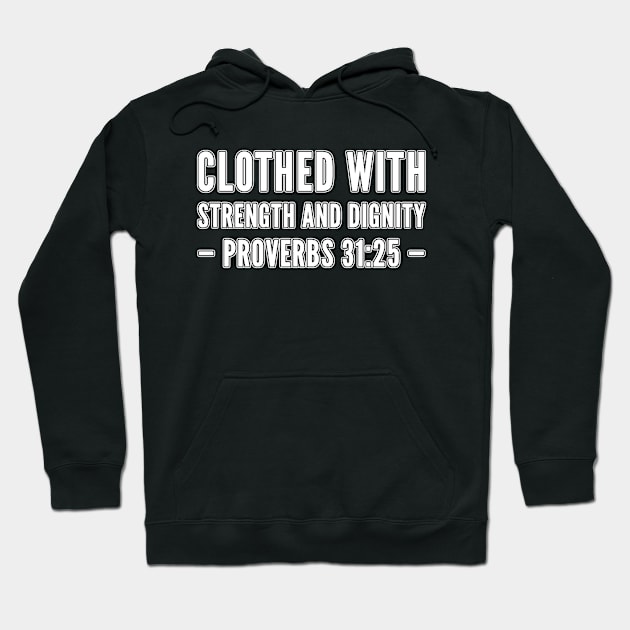 Proverbs 31:25 Hoodie by Ivetastic